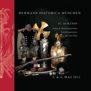 Orden und Militarhistorische Sammlungsstrucke aus aller Welt (Hermann Historica Auktion 61)