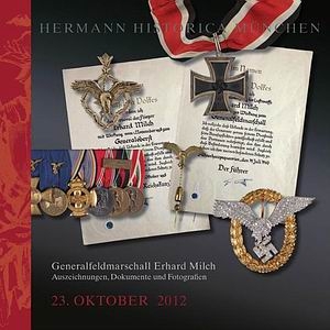 Generalfeldmarschall Erhard Milch [Hermann Historica 65]