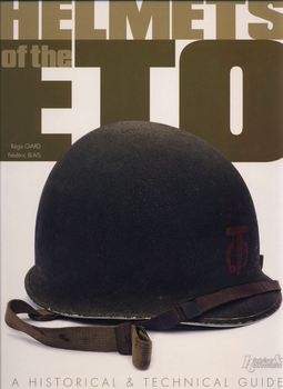 Helmets of the ETO: A Historical & Technical Guide