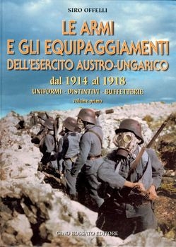 Le Armi E Gli Equipaggiamenti Dell'Esercito Austro-Ungarico. Dal 1914 al 1918 vol.1 (repost)