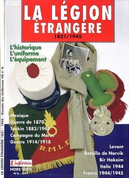 La Legion Etrangere 1831-1945 (Gazette des Uniformes Hors Serie №6)