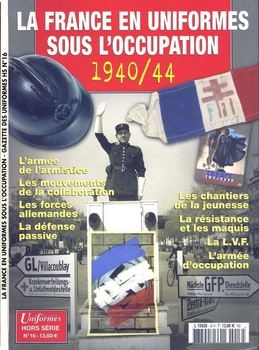 La France en Uniformes Sous L'Occupation 1940/1944 (Gazette des Uniformes Hors Series 16)