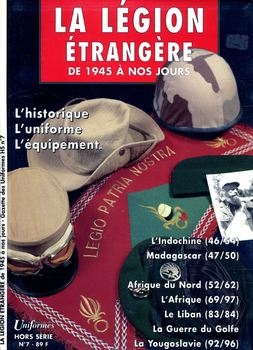 La Legion Etrangere de 1945 a nos Jours (Gazette des Uniformes Hors Series №7)