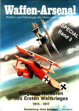 Waffen-Arsenal Special band 3 - Flugzeug-Raritaten des Ersten Weltkrieges 1915 - 1917