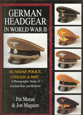 German Headgear in World War II vol. 2 SS/NSDAP/Police/Civilian/Misc.: A Photographic Study of German Hats and Helmets