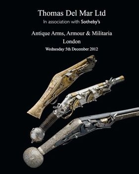 Antique Arms, Armour & Militaria (Thomas Del Mar 15)