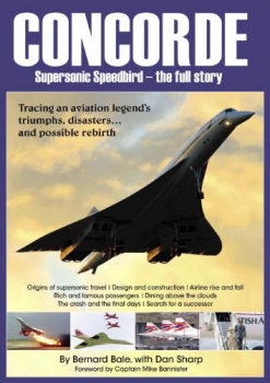 Concorde: Supersonic Speedbird - The Full Story