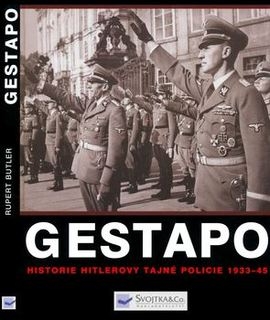 Gestapo: Historie Hitlerovy Tajne Policie 1933-1945