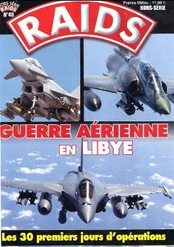 Guerre aerienne en Libye (Raids Hors-Serie 40)