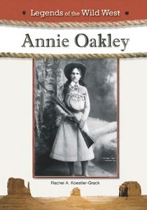 Annie Oakley (Legends of the Wild West)