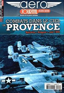 Combats Dans le Ciel de Provence: Operation "Dragoon" aout 1944 (Aero Journal Hors Serie 2)