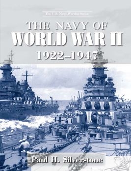 The Navy of World War II 1922-1947 (The U.S. Navy Warship Series)