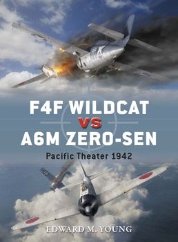 F4F Wildcat vs A6M Zero-sen: Pacific Theater 1942 (Osprey Duel 54)
