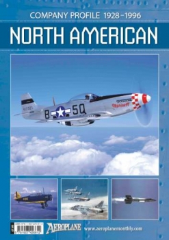 North American: Company Profile 1928-1996 (Aeroplane Company Profile)