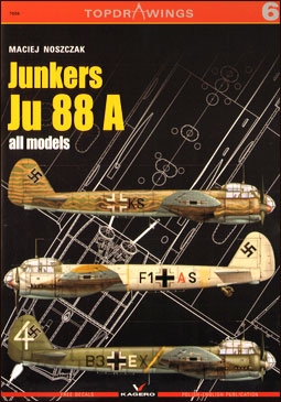 Junkers Ju-88A: All Models (Kagero Topdrawings 6)