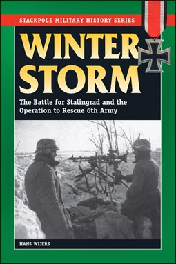Winter Storm: The Battle for Stalingrad and the Operation to Rescue 6th Army (Stackpole Military History Series)