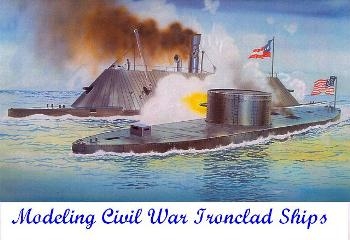 Modeling Civil War Ironclad Ships