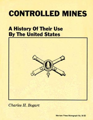 Controlled Mines: A History of their Use by the United States