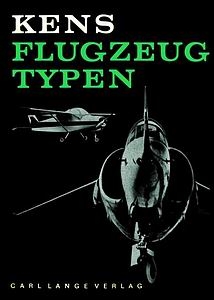 Kens Flugzeugtypen: Typenbuch der internationalen Luftfahrt 3.Auflage