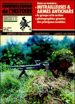 Mitrailleuses et armes anti-char: Profils et Histoire (Connaissance de l'Histoire, n 25)