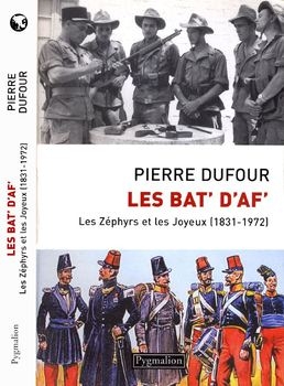 Les Bat' d'Af': Les Zephyrs et les Joyeux (1831-1972)