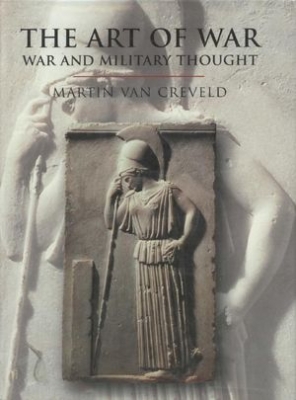 The Art Of War: War and Military Thought