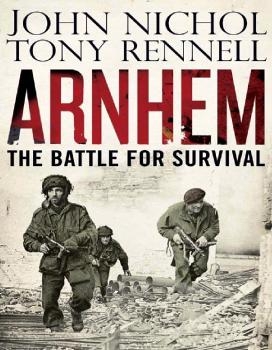 Arnhem: The Battle for Survival