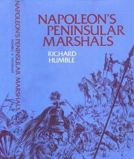 Napoleon's Peninsular Marshals: A reassessment