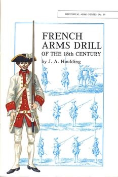 French Arms Drill of the 18th Century: 1703-1760