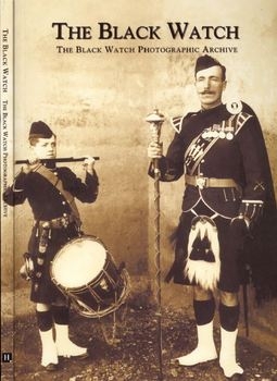 The Black Watch: The Black Watch Photographic Archive