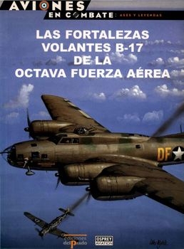 Las Fortalezas Volantes B-17 de la Octava Fuerza Aerea