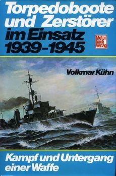 Torpedoboote und Zerstoerer im Einsatz 1939-1945 (Motorbuch Verlag)