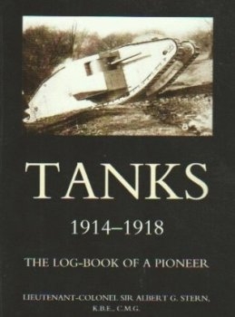 Tanks 1914-1918: The Log-book of a Pioneer