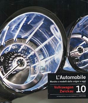 L'Automobile. Marche e modelli dalle origini a oggi. Volume 10: Volkswagen - Zwickau