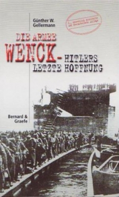 Die Armee Wenck - Hitlers letzte Hoffnung