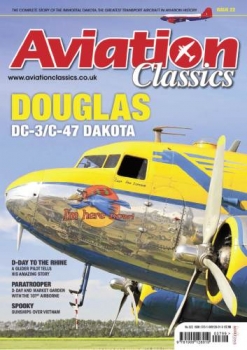 Aviation Classics 22: Douglas DC-3/C-47 Dakota