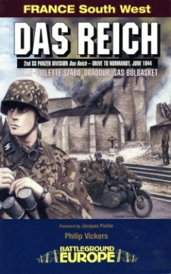 Das Reich: 2nd SS Panzer Division Das Reich - Drive to Normandy, June 1944' (France South West)