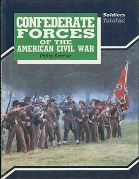 Confederate Forces of the American Civil War (Soldiers Fotofax)