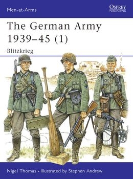 The German Army 1939-1945 (1): Blitzkrieg (Osprey Men-at-Arms 311)