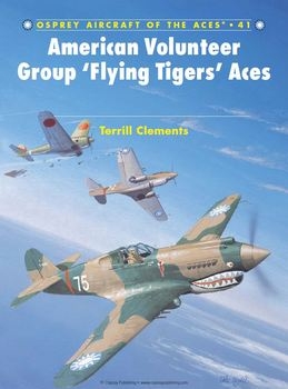 American Volunteer Group "Flying Tigers" Aces (Osprey Aircraft of the Aces 41)
