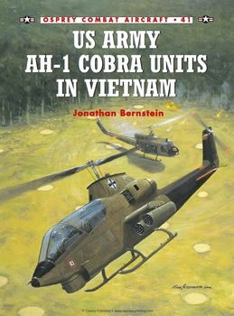 US Army AH-1 Cobra Units in Vietnam (Osprey Combat Aircraft 041)