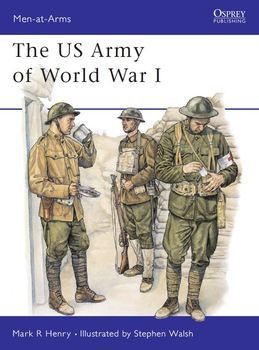 The US Army of World War I (Osprey Men-at-Arms 386)