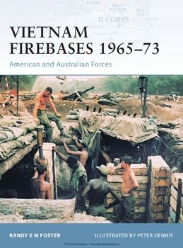 Vietnam Firebases 1965-1973: American and Australian Forces (Osprey Fortress 58)