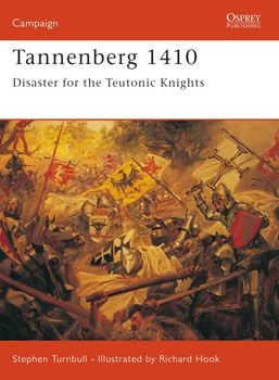 Tannenberg 1410: Disaster for the Teutonic Knights (Osprey Campaign 122)