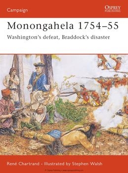 Monongahela 1754-1755: Washingtons Defeat, Braddock's Disaster  (Osprey Campaign 140)