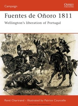 Fuentes de Onoro 1811: Wellington's Liberation of Portugal (Osprey Campaign 99)