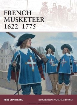 French Musketeer 1622-1775 (Osprey Warrior 168)