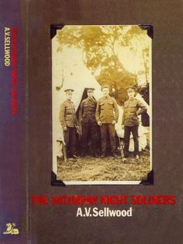The Saturday Night Soldiers: The Stirring Story of the Territorial Army