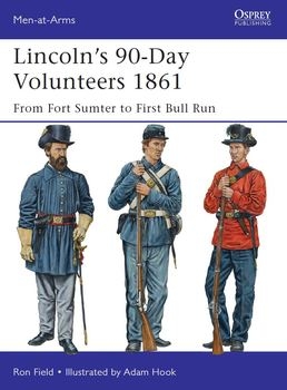 Lincolns 90-Day Volunteers 1861 (Osprey  Men-at-Arms 489)