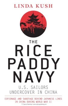 The Rice Paddy Navy: U.S. Sailors Undercover in China (Osprey General Military)